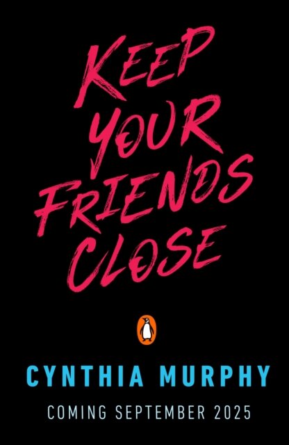 Keep Your Friends Close