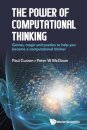 Power Of Computational Thinking, The: Games, Magic And Puzzles To Help You Become A Computational Thinker