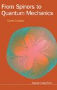 From Spinors To Quantum Mechanics