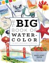 The Big Book of Watercolor