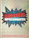 Recordes Impressionantes!