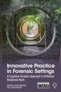 Innovative Practice in Forensic Settings