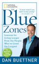The Blue Zones : Lessons for Living Longer from the People Who'Ve Lived the Longest