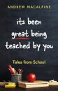 its been great being teached by you