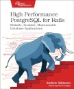 High Performance PostgreSQL for Rails