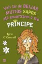 Vais ter de Beijar Muitos Sapos até Encontrares o teu Príncipe