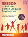 The Big Book of Tasks for English Language Development, Grades K-8