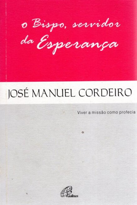 O Bispo, Servidor da Esperança