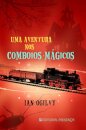 Uma Aventura nos Comboios Mágicos