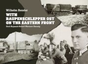 With Raupenschlepper Ost on the Eastern Front
