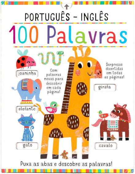 100 Palavras - Português - Inglês  Puxa as abas e descobre as palavras!
