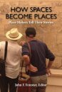 How Spaces Become Places