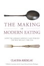 The Making of Modern Eating
