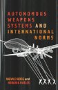 Autonomous Weapons Systems and International Norms