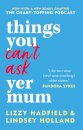 Things You Can't Ask Yer Mum