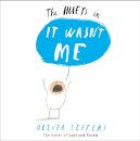 The Hueys : It Wasn'T Me