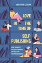 Love in the Time of Self-Publishing