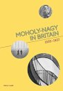 Moholy-Nagy in Britain