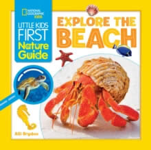 Little Kids First Nature Guide: Explore The Beach