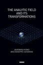 The Analytic Field and its Transformations