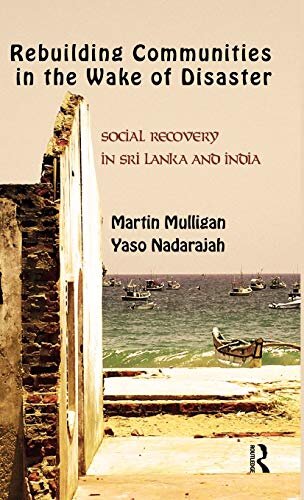 Rebuilding Local Communities in the Wake of Disaster : Social Recovery in Sri Lanka and India