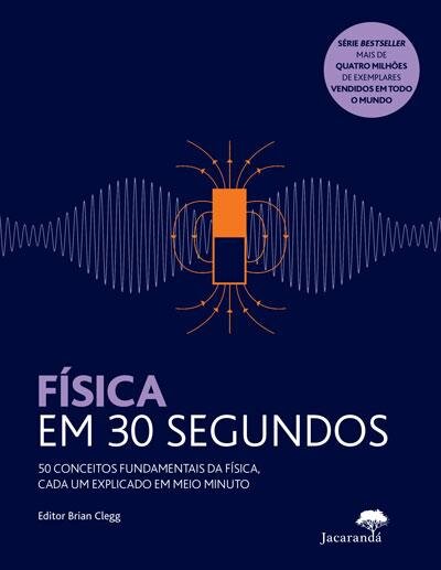 Física Em 30 Segundos