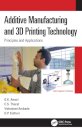 Additive Manufacturing and 3D Printing Technology