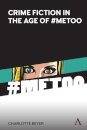 Crime Fiction in the Age of #MeToo