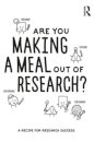 Are You Making a Meal Out of Research?