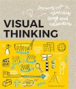 Visual Thinking : Empowering People and Organisations throughVisual Collaboration