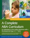 A Complete ABA Curriculum for Individuals on the Autism Spectrum with a Developmental Age of 4-7 Years