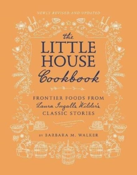 The Little House Cookbook: Full-Color Edition
