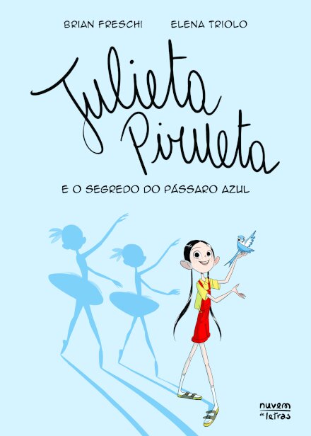 Julieta Pirueta e o segredo do pássaro azul
