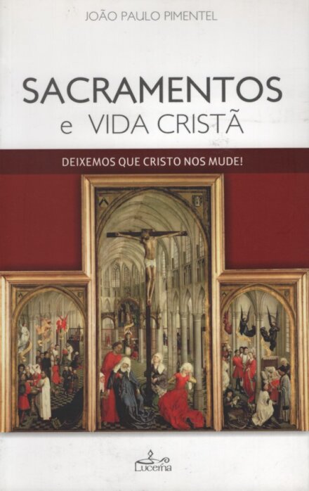 Sacramento e Vida Cristã