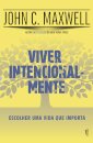 Viver Intencionalmente - Escolher uma vida que importa