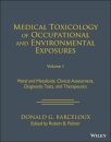 Medical Toxicology of Occupational and Environmental Exposures, Volume 1