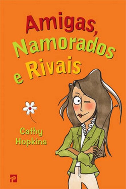 Amigas, Namorados E Rivais