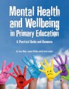 Mental Health and Well-being in Primary Education