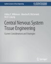 Central Nervous System Tissue Engineering
