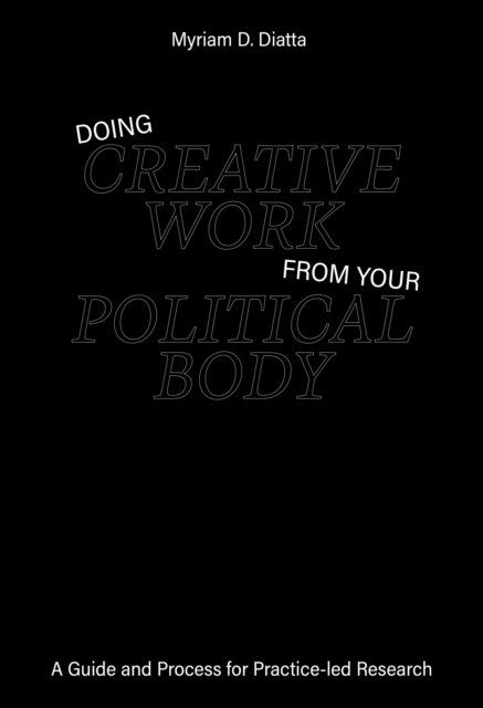 Doing Creative Work From Your Political Body