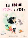 Eu (Odeio) Adoro Livros