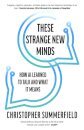 These Strange New Minds