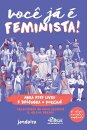 Você já é feminista!
