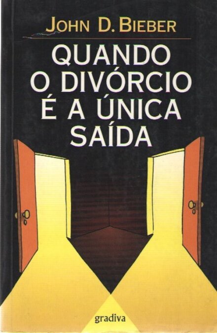 Quando o Divórvio é Única Saída
