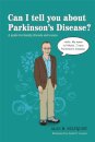 Can I tell you about Parkinson's Disease?