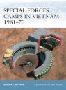 Special Forces Camps in Vietnam, 1961-1970