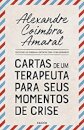 Cartas De Um Terapeuta Para Seus Momentos De Crise