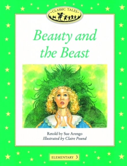 Classic Tales : Beauty and the Beast Elementary level 3
