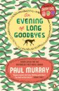 An Evening of Long Goodbyes