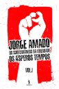 Os Subterrâneos Da Liberdade I - Os ásperos tempos